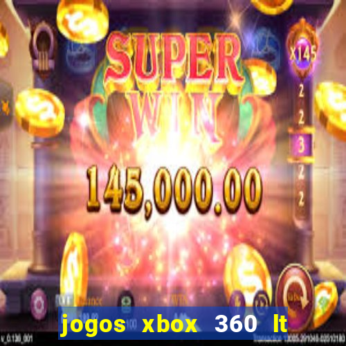 jogos xbox 360 lt 3.0 download